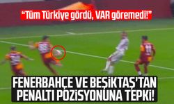 Fenerbahçe ve Beşiktaş'tan penaltı pozisyonuna tepki!