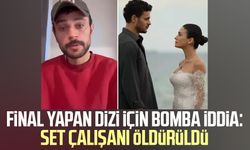 Final yapan dizi için bomba iddia: Set çalışanı öldürüldü