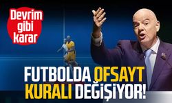 Futbolda ofsayt kuralı değişiyor! Devrim gibi karar