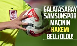Galatasaray - Samsunspor maçını Mehmet Türkmen yönetecek