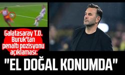 Galatasaray T.D. Okan Buruk'tan penaltı pozisyonu açıklaması