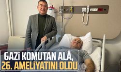 Gazi Komutan Davut Alâ, 26. ameliyatını oldu