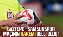 Göztepe - Samsunspor maçında hakem belli oldu!