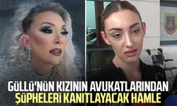 Güllü'nün kızının avukatlarından flaş hamle