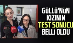 Güllü'nün kızının test sonucu belli oldu