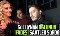 Güllü'nün oğlunun ifadesi saatler sürdü