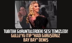 Güllü'yü itip "Hadi görüşürüz bay bay" demiş