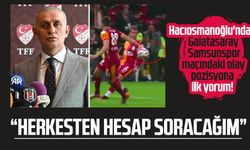 Hacıosmanoğlu'ndan Galatasaray - Samsunspor maçındaki olay pozisyona ilk yorum!