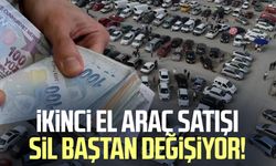 İkinci el araç satışı sil baştan değişiyor!