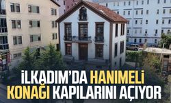 İlkadım’da Hanımeli Konağı kapılarını açıyor