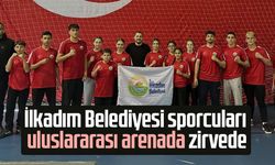 İlkadım Belediyesi sporcuları uluslararası arenada zirvede