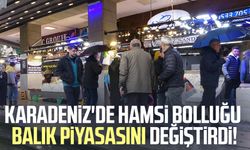 Karadeniz'de hamsi bolluğu balık piyasasını değiştirdi