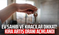 Ev sahibi ve kiracılar dikkat! Kira artış oranı açıklandı
