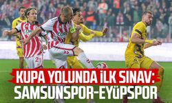 Samsunspor kupada Eyüpspor ile karşılaşacak