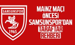 Mainz maçı öncesi Samsunspor’dan taraftar rehberi