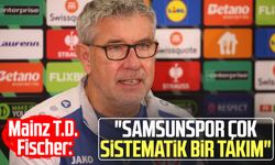Mainz T.D. Urs Fischer: "Samsunspor çok sistematik bir takım"