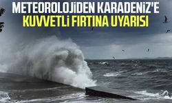 Meteorolojiden Karadeniz'e kuvvetli fırtına uyarısı