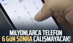 Milyonlarca telefon 6 gün sonra çalışmayacak!