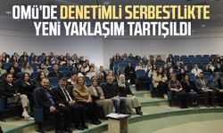 OMÜ’de denetimli serbestlikte yeni yaklaşım tartışıldı
