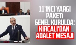 AK Partili Orhan Kırcalı’dan 11’inci Yargı Paketi vurgusu