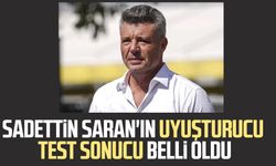 Sadettin Saran'ın uyuşturucu test sonucu belli oldu