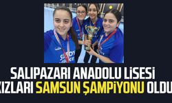 Salıpazarı Anadolu Lisesi Kızları Samsun şampiyonu oldu