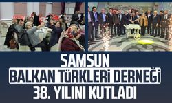 Samsun Balkan Türkleri Derneği 38. yılını kutladı