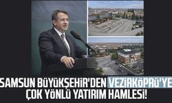Samsun Büyükşehir'den Vezirköprü'ye çok yönlü yatırım hamlesi!
