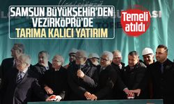 Samsun Büyükşehir Belediyesi’nden Vezirköprü'de tarıma kalıcı yatırım