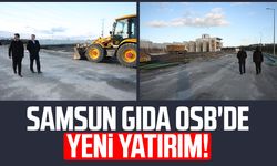 Samsun Gıda OSB'de yeni yatırım!