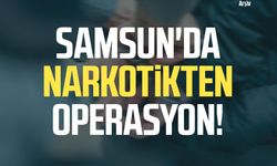 Samsun İlkadım'da narkotikten operasyon!