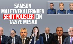 Samsun milletvekillerinden şehit polisler için taziye mesajı