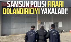 Samsun polisi firari dolandırıcıyı yakaladı!