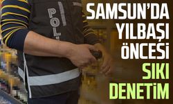 Samsun polisinden yılbaşı öncesi sıkı denetim