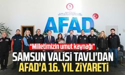 Samsun Valisi Orhan Tavlı'dan AFAD'a 16. yıl ziyareti