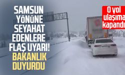Samsun yönüne seyahat edenlere flaş uyarı! Bakanlık duyurdu