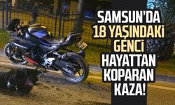 Samsun'da feci kaza: 18 yaşındaki Miraç Birinci hayatını kaybetti