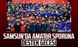 Samsun'da amatör sporuna destek gecesi