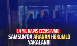 14 yıl hapis cezası var: Samsun'da aranan hükümlü yakalandı