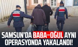 Samsun’da baba–oğul aynı operasyonda yakalandı!