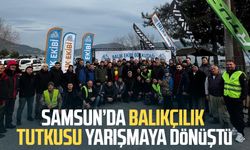Samsun’da balıkçılık tutkusu yarışmaya dönüştü