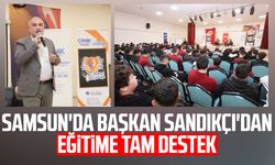 Samsun'da Başkan İbrahim Sandıkçı'dan eğitime tam destek