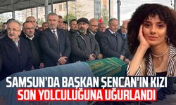 Başkan Refahittin Şencan'ın kızı Tuğba Şencan son yolculuğuna uğurlandı