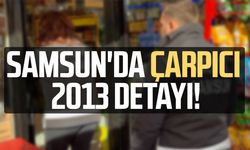 Samsun'da çarpıcı 2013 detayı!