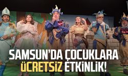 Samsun’da çocuklara ücretsiz etkinlik!