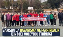 Samsun’da dayanışma ve farkındalık için özel voleybol etkinliği