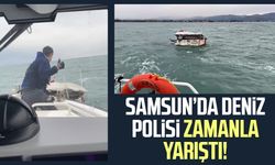 Samsun’da deniz polisi zamanla yarıştı!