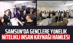Samsun'da gençlere yönelik nitelikli insan kaynağı hamlesi