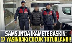 Samsun'da ikamete baskın: 17 yaşındaki çocuk tutuklandı!