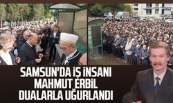 Samsun'da iş insanı Mahmut Erbil dualarla uğurlandı
